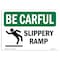 Signmission OSHA BE CAREFUL Sign, Slippery Ramp, 7in X 5in Decal, 5" H, 7" W, Landscape, Slippery Ramp OS-BC-D-57-L-10048 - alternate 1